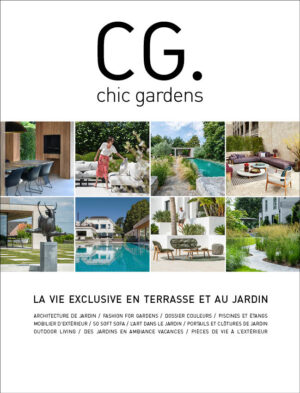 chic gardens Belgian magazine outdoor living garden architecture gardeners landscape architects fashion for gardens outdoor living chicgardens.be